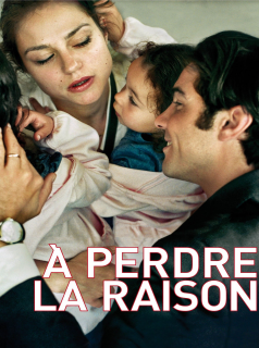 À perdre la raison