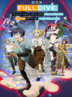 série Full Dive : L'ultime RPG est encore plus foireux que la réalité ! Saison 1 en streaming voir Full Dive : L'ultime RPG est encore plus foireux que la réalité ! Saison 1 en streaming